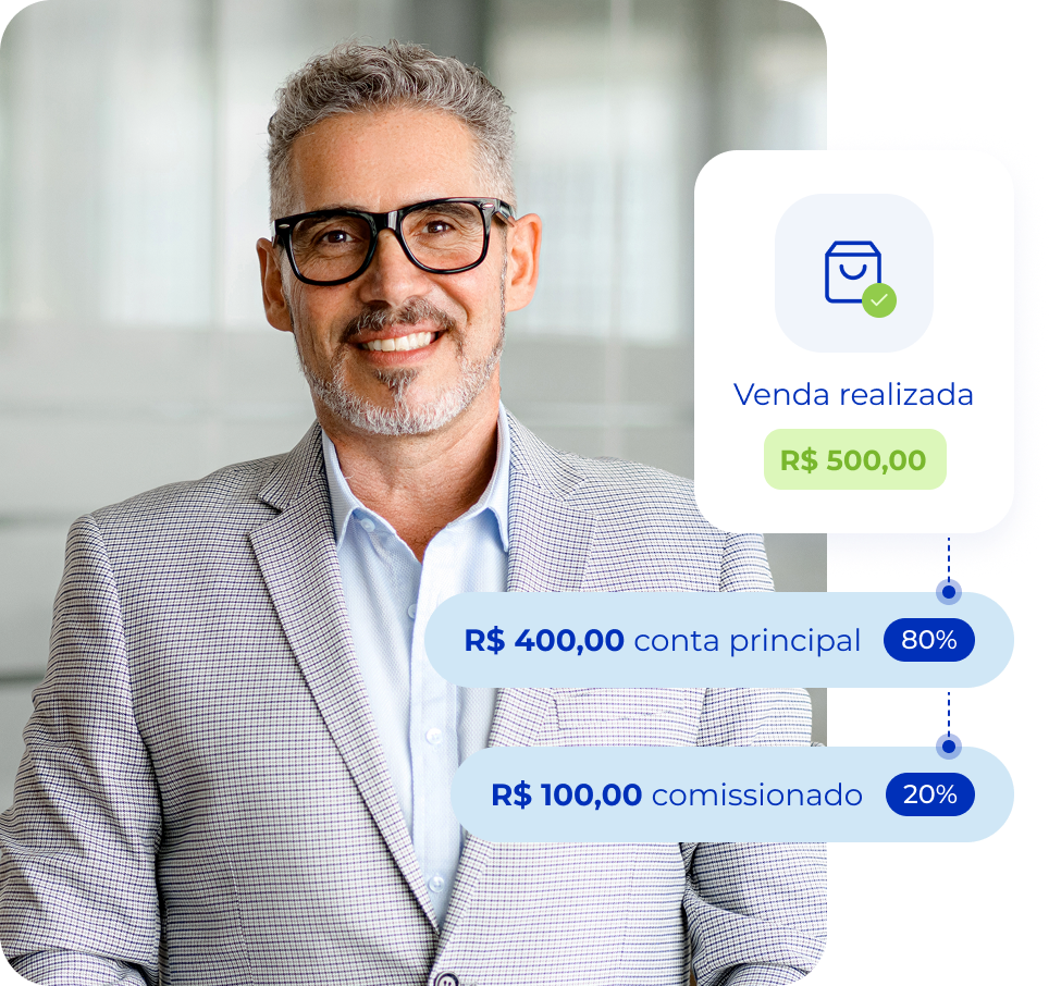 Homem sorrindo, ao seu lado, informação de venda realizada e divisão entre conta principal e comissionada.