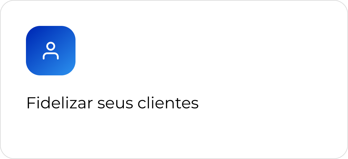 Fidelizar seus clientes